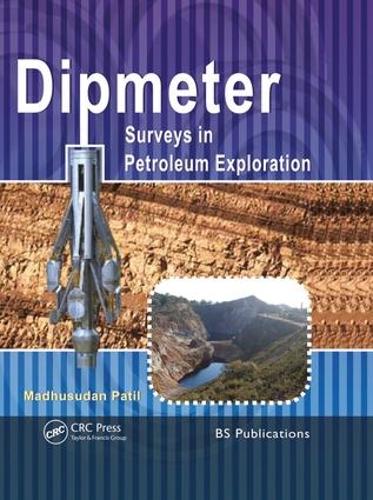 Бумажная книга «Dipmeter Surveys in Petroleum Exploration», автор Мадхусадан Патил - фото №1