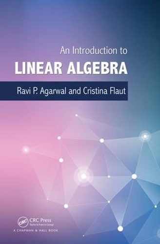 Бумажная книга «An Introduction to Linear Algebra», авторов Елена Кристина Флаут, Рави П. Агарвал - фото №1