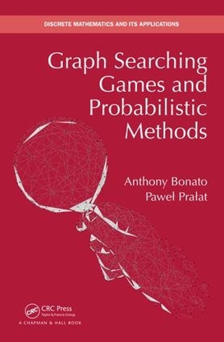 [object Object] «Graph Searching Games and Probabilistic Methods», авторів Ентоні Бонато, Павел Пралат - фото №1