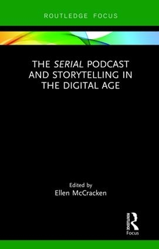 Паперова книга «The Serial Podcast and Storytelling in the Digital Age» - фото №1