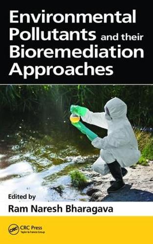 Бумажная книга «Environmental Pollutants and their Bioremediation Approaches» - фото №1
