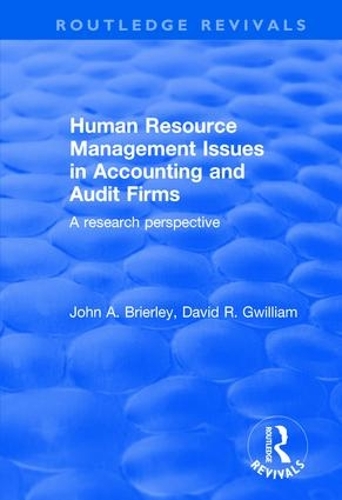 Бумажная книга «Human Resource Management Issues in Accounting and Auditing Firms: A Research Perspective», авторов Дэвид Гвиллиам, Джон Бриерли - фото №1