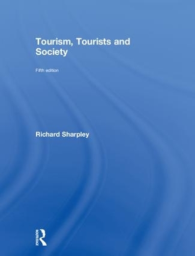 Паперова книга «Tourism, Tourists and Society», автор Річард Шарплі - фото №1