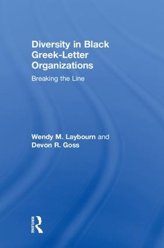 Бумажная книга «Diversity in Black Greek Letter Organizations: Breaking the Line», авторов Девон Госс, Венди Лейборн - фото №1
