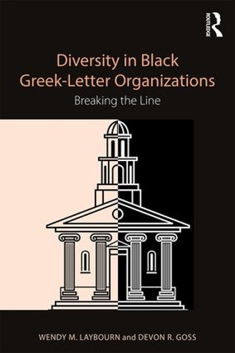 Паперова книга «Diversity in Black Greek Letter Organizations: Breaking the Line», авторів Девон Госс, Венді Лейборн - фото №1