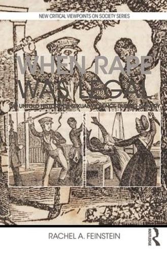 Бумажная книга «When Rape was Legal: The Untold History of Sexual Violence during Slavery», автор Рэйчел А. Файнштейн - фото №1