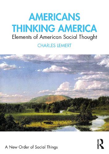 Паперова книга «Americans Thinking America: Elements of American Social Thought», автор Чарльз Лемерт - фото №1