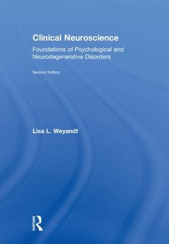 Бумажная книга «Clinical Neuroscience: Foundations of Psychological and Neurodegenerative Disorders», автор Лиза Вейандт - фото №1