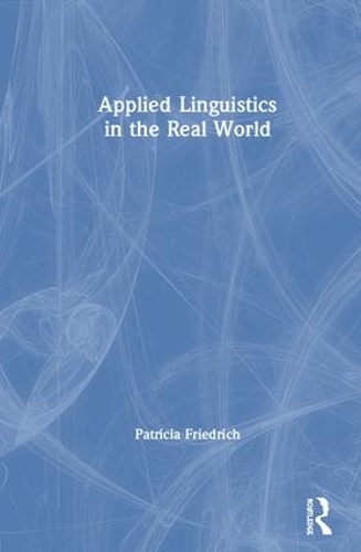 Паперова книга «Applied Linguistics in the Real World», автор Патриція Фрідріх - фото №1