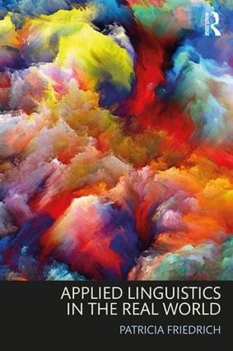 Паперова книга «Applied Linguistics in the Real World», автор Патриція Фрідріх - фото №1