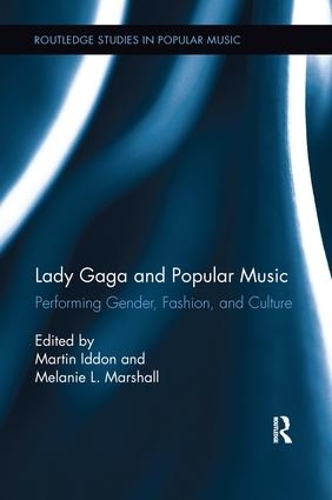 Бумажная книга «Lady Gaga and Popular Music: Performing Gender, Fashion, and Culture» - фото №1
