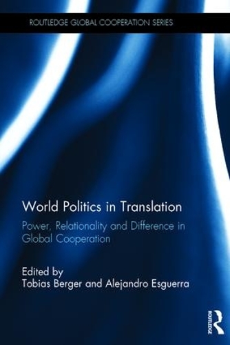 Бумажная книга «World Politics in Translation: Power, Relationality and Difference in Global Cooperation» - фото №1