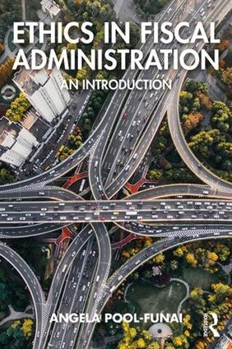 Бумажная книга «Ethics in Fiscal Administration: An Introduction», автор Анджела Пул-Фунай - фото №1