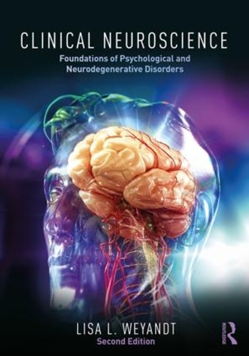 Бумажная книга «Clinical Neuroscience: Foundations of Psychological and Neurodegenerative Disorders», автор Лиза Вейандт - фото №1