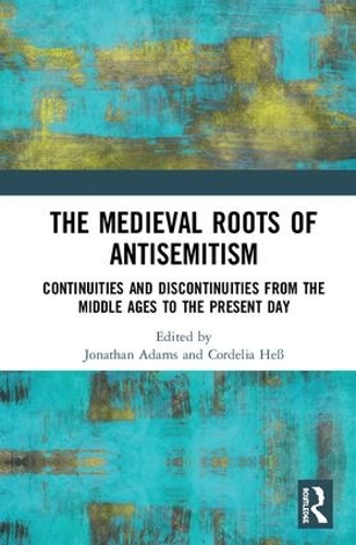 Бумажная книга «The Medieval Roots of Antisemitism: Continuities and Discontinuities from the Middle Ages to the Present Day» - фото №1