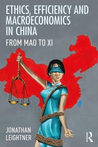 Бумажная книга «Ethics, Efficiency and Macroeconomics in China: From Mao to Xi», автор Джонатан Лейтнер - фото №1