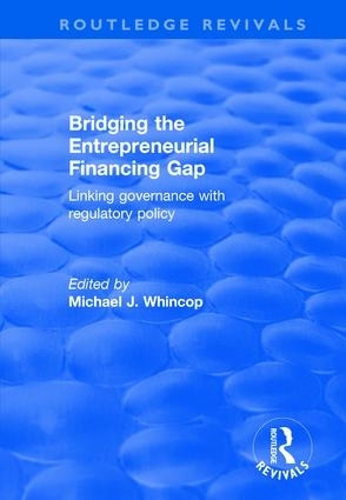 Бумажная книга «Bridging the Entrepreneurial Financing Gap: Linking Governance with Regulatory Policy» - фото №1