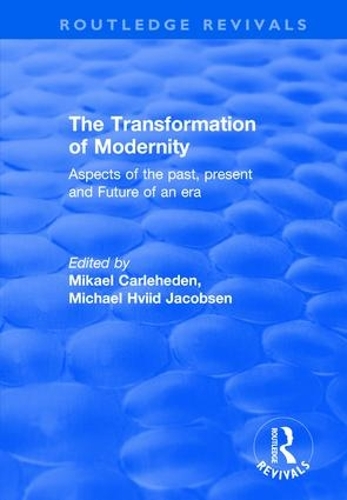Бумажная книга «The Transformation of Modernity: Aspects of the Past, Present and Future of an Era», автор Майкл Хвиид Якобсен - фото №1