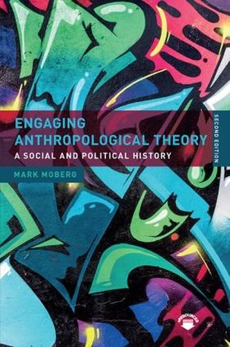 Паперова книга «Engaging Anthropological Theory: A Social and Political History», автор Марк Моберг - фото №1