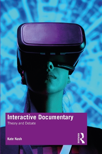[object Object] «Interactive Documentary: Theory and Debate», автор Кейт Неш - фото №1