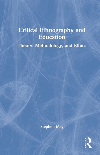Бумажная книга «Critical Ethnography and Education: Theory, Methodology, and Ethics», авторов Кэти Фицпатрик, Стивен Мэй - фото №1