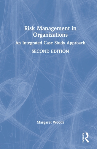 Бумажная книга «Risk Management in Organisations: An Integrated Case Study Approach», автор Маргарет Вудс - фото №1