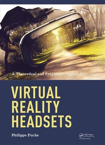 Бумажная книга «Virtual Reality Headsets - A Theoretical and Pragmatic Approach», автор Филипп Фукс - фото №1