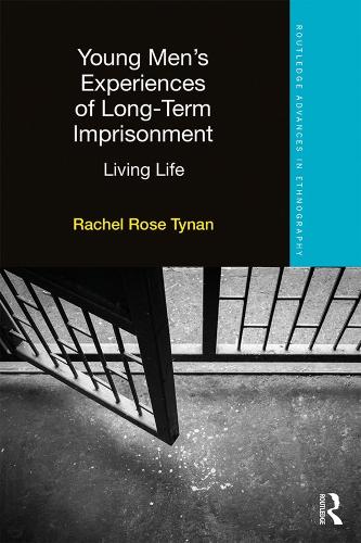 Бумажная книга «Young Men’s Experiences of Long-Term Imprisonment: Living Life», автор Рэйчел Танан - фото №1