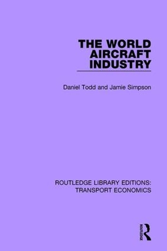 Бумажная книга «The World Aircraft Industry», авторов Дэниел Тодд, Джейми Симпсон - фото №1