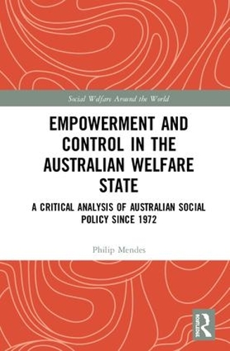 Бумажная книга «Empowerment and Control in the Australian Welfare State: A Critical Analysis of Australian Social Policy Since 1972», автор Филип Мендес - фото №1