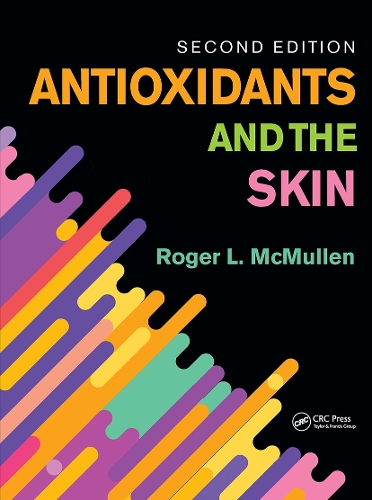 Бумажная книга «Antioxidants and the Skin: Second Edition», автор Роджер Л. Макмаллен - фото №1