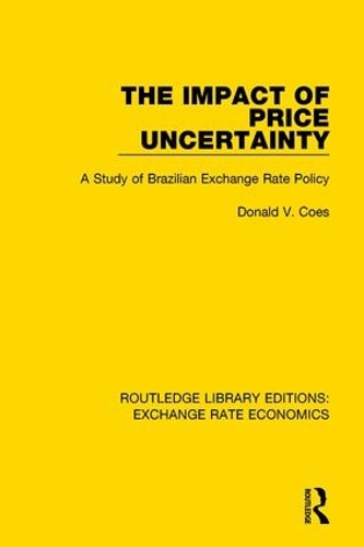 Бумажная книга «The Impact of Price Uncertainty: A Study of Brazilian Exchange Rate Policy» - фото №1