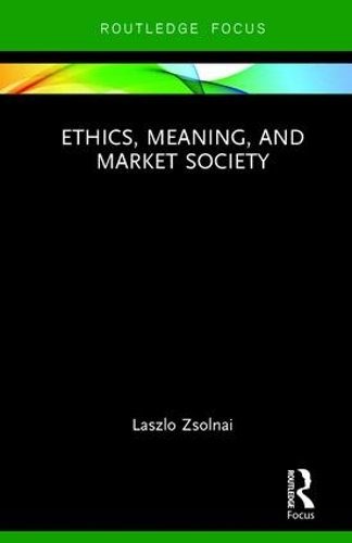 Паперова книга «Ethics, Meaning, and Market Society», автор Ласло Жолнаї - фото №1