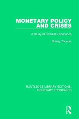 Паперова книга «Monetary Policy and Crises: A Study of Swedish Experience», автор Брінлі Томас - фото №1