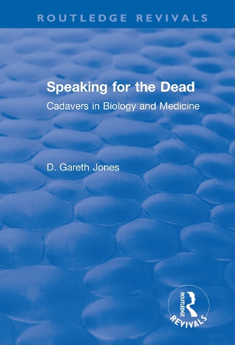 Бумажная книга «Speaking for the Dead: Cadavers in Biology and Medicine: Cadavers in Biology and Medicine», автор Д. Гарет Джонс - фото №1