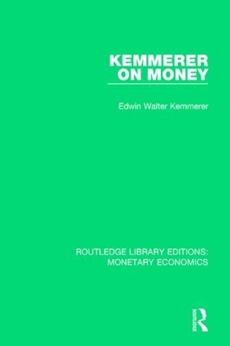 Бумажная книга «Kemmerer on Money», автор Эдвин Уолтер Кеммерер - фото №1