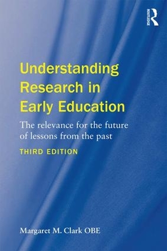 Паперова книга «Understanding Research in Early Education: The relevance for the future of lessons from the past», автор Маргарет М. Кларк - фото №1