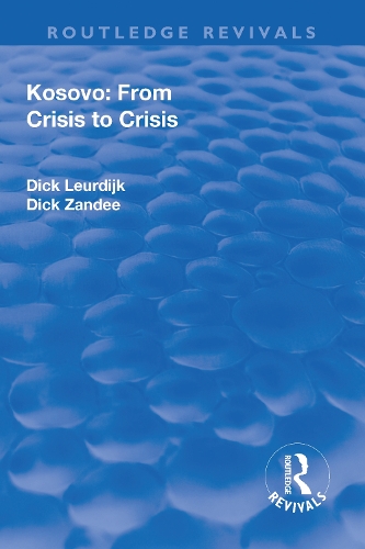 Бумажная книга «Kosovo: From Crisis to Crisis: From Crisis to Crisis», авторов Дик Лейрдайк, Дик Занди - фото №1