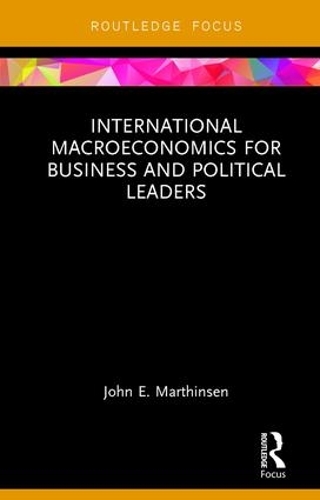 Паперова книга «International Macroeconomics for Business and Political Leaders», автор Джон Мартінсен - фото №1