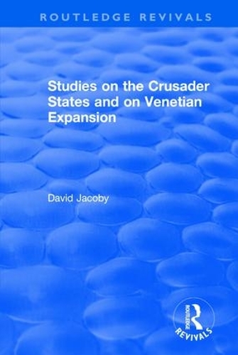 Бумажная книга «Studies on the Crusader States and on Venetian Expansion: Studies on the Crusader States and on Venetian Expansion», автор Дэвид Джейкоби - фото №1