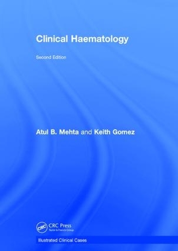 Бумажная книга «Clinical Haematology: Illustrated Clinical Cases», авторов Атул Бхану Мехта, Кит Гомес - фото №1