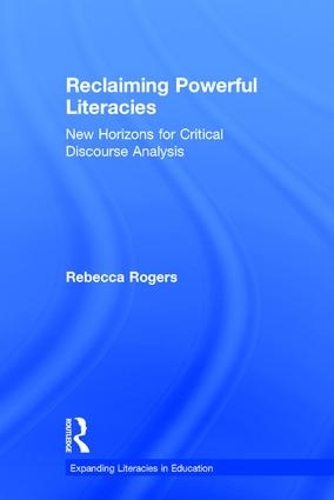 Паперова книга «Reclaiming Powerful Literacies: New Horizons for Critical Discourse Analysis», автор Ребекка Роджерс - фото №1