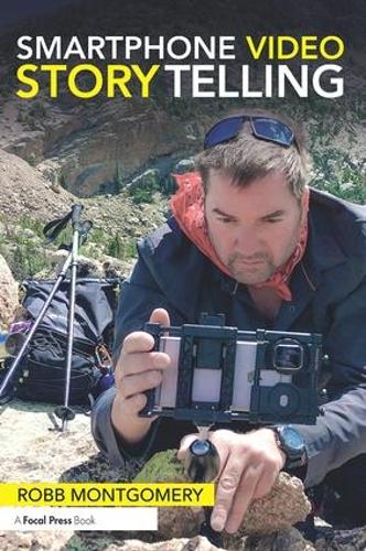 Бумажная книга «Smartphone Video Storytelling», автор Робб Монтгомери - фото №1