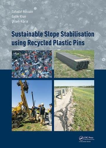 Паперова книга «Sustainable Slope Stabilisation using Recycled Plastic Pins», авторів Голам Кібрія, Садік Хан, Сахадат Хоссейн - фото №1
