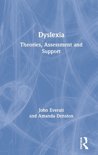Бумажная книга «Dyslexia: Theories, Assessment and Support», авторов Аманда Денстон, Джон Эвератт - фото №1
