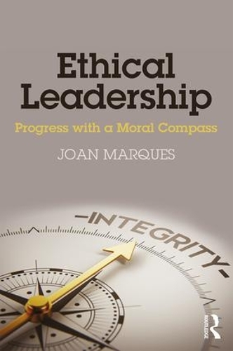 Бумажная книга «Ethical Leadership: Progress with a Moral Compass», автор Джоан Маркес - фото №1