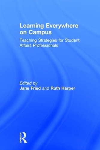 Бумажная книга «Learning Everywhere on Campus: Teaching Strategies for Student Affairs Professionals» - фото №1
