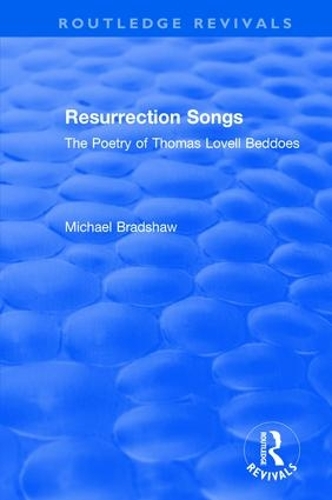 Паперова книга «Resurrection Songs: The Poetry of Thomas Lovell Beddoes», автор Майкл Бредшоу - фото №1