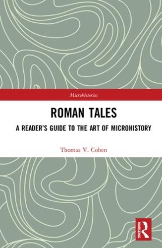 Паперова книга «Roman Tales: A Reader’s Guide to the Art of Microhistory», автор Томас В. Коен - фото №1