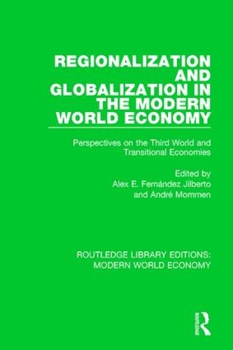 Бумажная книга «Regionalization and Globalization in the Modern World Economy: Perspectives on the Third World and Transitional Economies» - фото №1